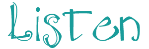 Listen